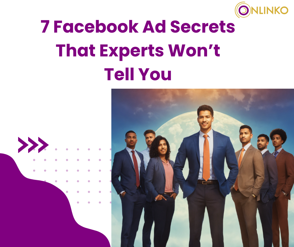 Facebook Ad Secrets That Experts Won’t Tell You